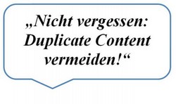 Duplicate Content (engl. für „doppelter Inhalt) bezeichnet die Darstellung von gleichem Inhalt auf verschiedenen Webseiten. Dies gilt sowohl für Webseiten der gleichen als auch unterschiedlichen Domains  