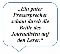 Ein guter Pressesprecher schaut durch die Brille des Journalisten auf den Leser
